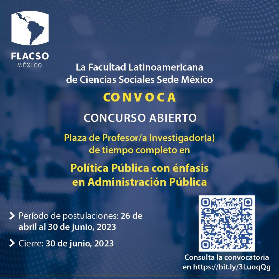 #FLACSOMéxico invita a participar en el concurso abierto para la plaza de de Profesor(a) Investigador(a) de tiempo completo en #PolíticaPública con énfasis en #AdministraciónPública. 

🗓️ Cierre de postulaciones: 30 de junio.

ℹ️ Consulta la convocatoria: bit.ly/3LuoqQg