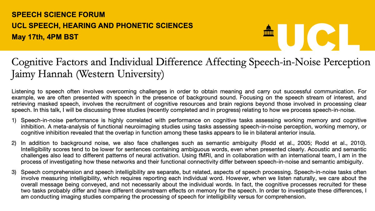 Please join us next Wednesday the 17th (not Thursday!) at 4PM BST for the next SSF by Jaimy Hannah, on “cognitive factors and individual difference affecting speech-in-noise perception”.

This talk will take place at Chandler House B02 and on Zoom. Feel free to DM for link.
