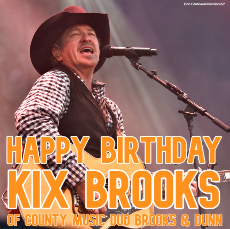  HAPPY BIRTHDAY! Kix Brooks of turns 6 8 today. 