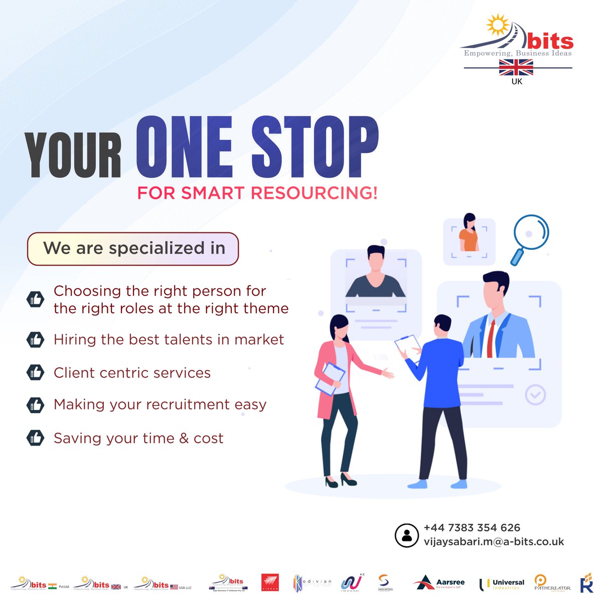 YOUR ONE STOP FOR SMART RESOURCING

#AbitsUK #SSGroup #RESOURCING #recruitment #Client #recruitment #itrecruitment #itjobs #jobs #hiring #jobsearch #job #career #it #freshersjobs #jobinterview #placement