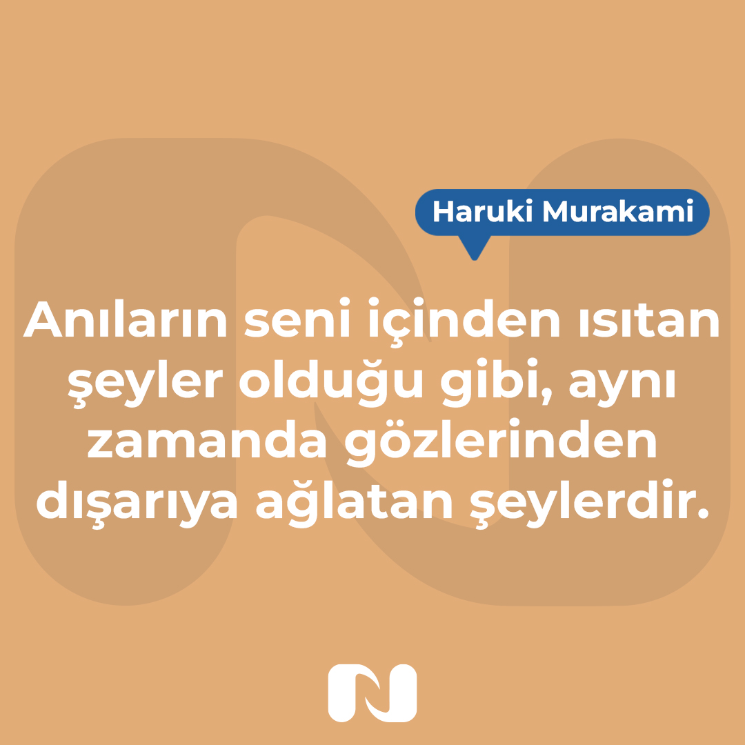 İnsan de­nen şey, anılarını yakıt olarak kullanıp yaşamını sürdürüyor olamaz mı acaba?

#Tuvao #HarukiMurakami #motivasyon #kişiselgelişim #Başarı #Murakami