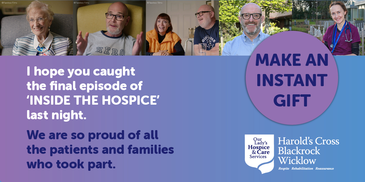 ‘INSIDE THE HOSPICE concluded last night. We can never thank the patients and families enough who took part.
If you missed any of it, you can catch it on the Virgin Media Player. To donate: olh.ie/fundraising/ma…