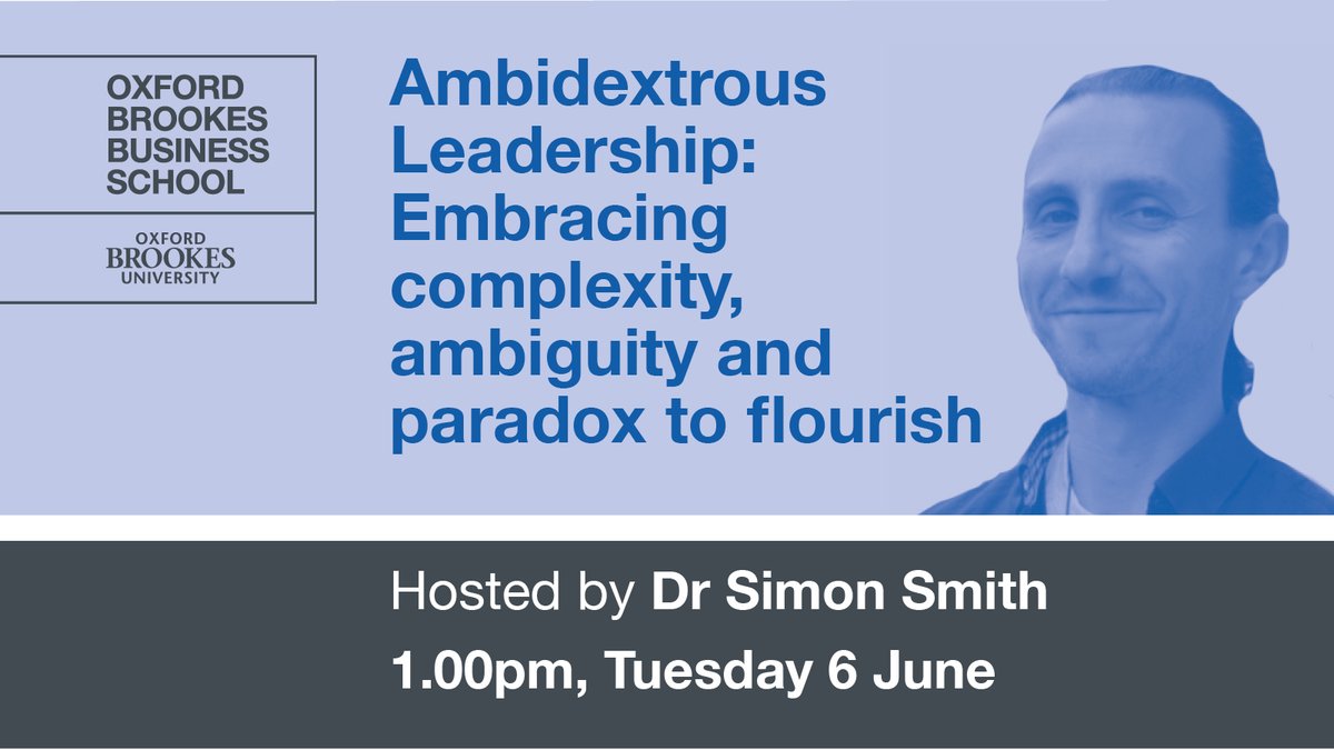 Join us for our next free virtual discussion, 'Ambidextrous Leadership: Embracing complexity, ambiguity and paradox to flourish' - hosted by Dr Simon Smith. Register at bit.ly/3VVuDIo #Business #Leadership