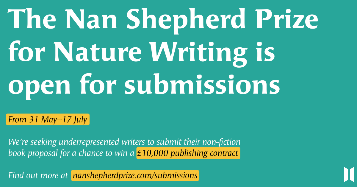 NanPrize's tweet photo. The Nan Shepherd Prize is back!

Delighted to announce that submissions for the Nan Prize will open on 31 May–17 July. Win a £10,000 publishing deal!

Submission details: https://t.co/hSirLiKuzD

More on the brief: https://t.co/cvfc0JeqxR

#Naturewriting #amwriting #NanShepherd https://t.co/MrCphzUsCz