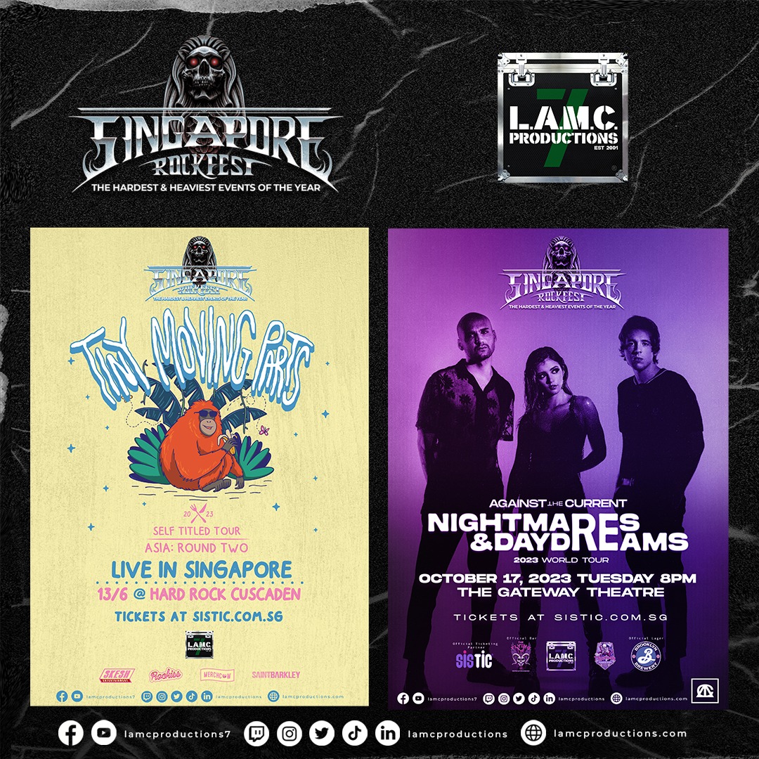 Catch our upcoming Singapore Rockfest shows!

Tiny Moving Parts - Self Titled Tour Asia: Round Two
13 Jun 2023, 9.30pm
Hard Rock Cafe, 50 Cuscaden Rd
sistic.com.sg/events/tiny0623

Against The Current: Nightmares &amp; Daydreams
17 Oct 2023, 8pm
Gateway Theatre
sistic.com.sg/events/against…