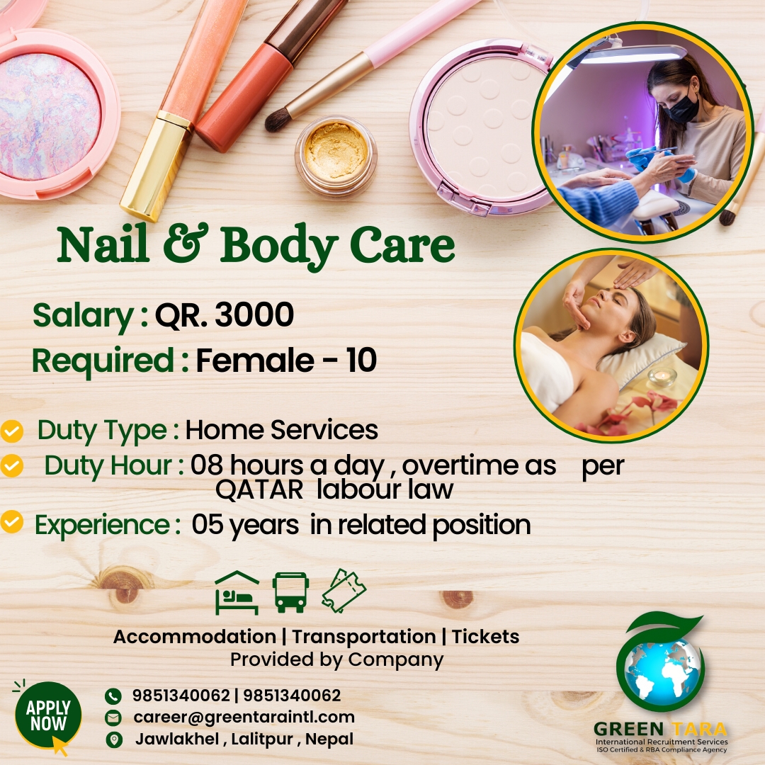 'Seeking experienced and passionate nail and body care professionals to join our reputable company in Qatar - Join our team and be part of an exciting journey to provide the best beauty services in the region.' Interested candidates may send their CV on career@greentaraintl.com