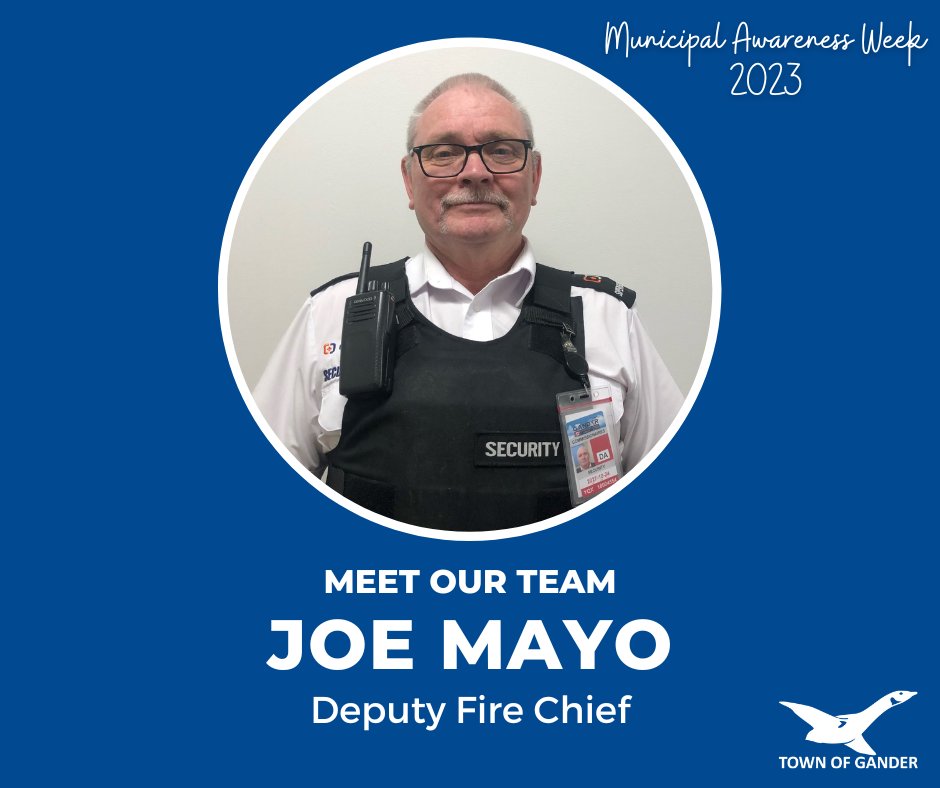townofgander's tweet image. Meet Joe Mayo, Deputy Fire Chief!

#municipalawarenessweek

@MunicipalNL 
@PMANL709