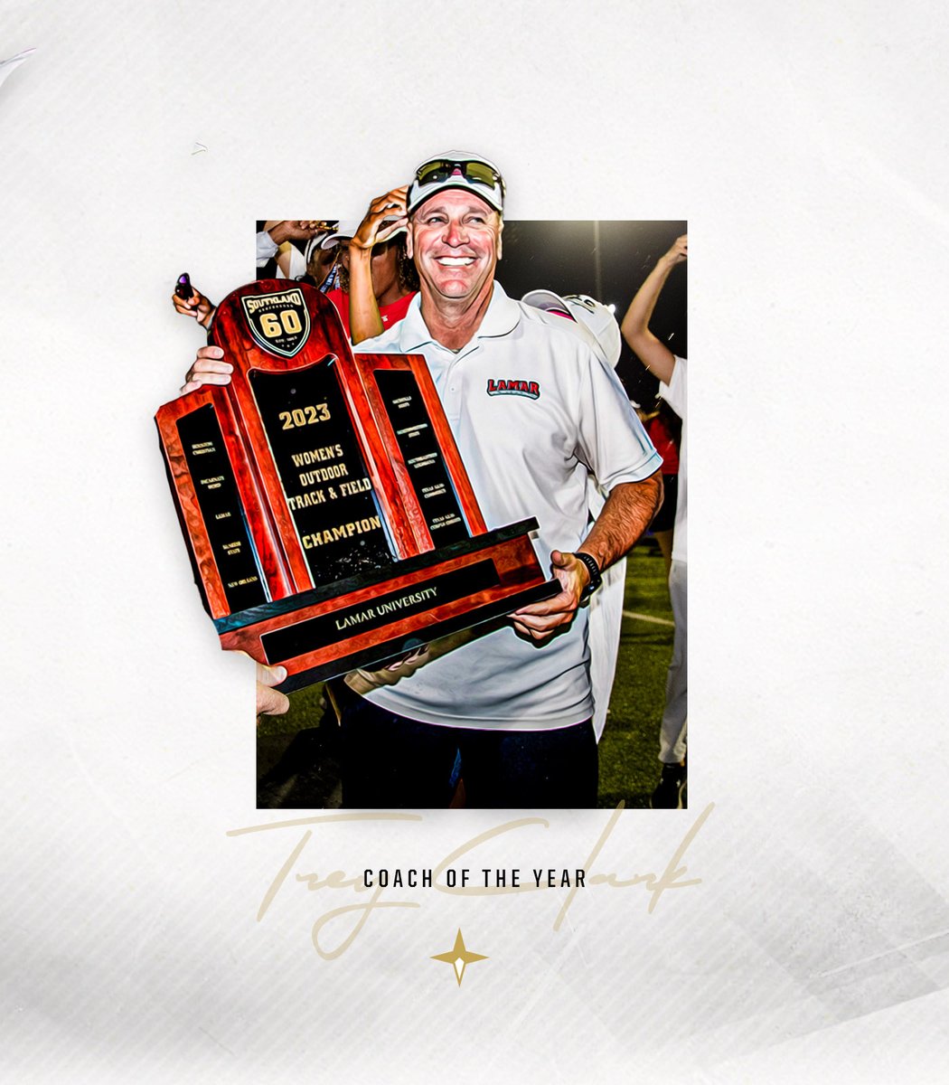 The 2023 Southland Track &amp; Field Female Coach of the Year:

Trey Clark, Lamar

#EarnedEveryDay