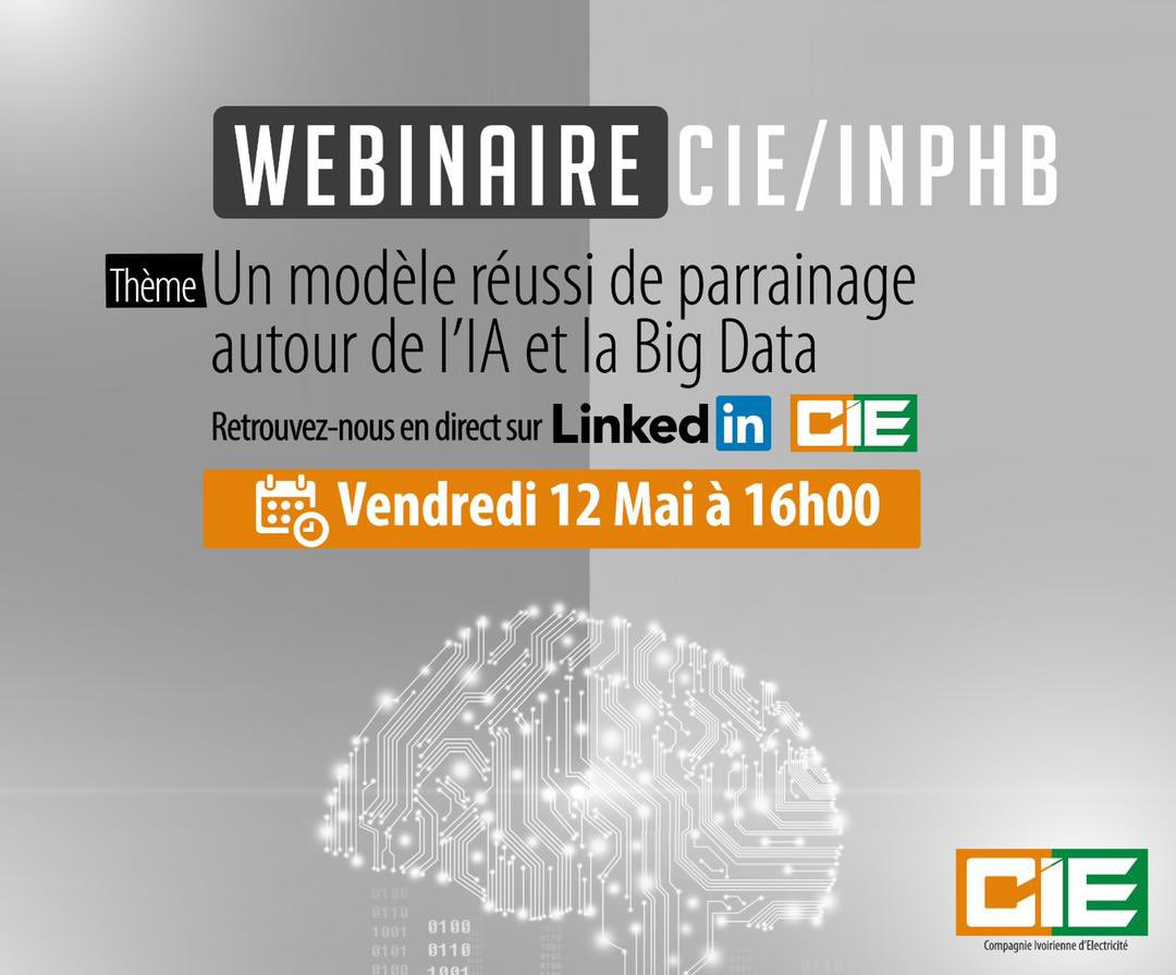 Le WEBINAIRE CIE/ INPHB aura lieu ce vendredi 12 Mai 2023. 

Suivez le Webinaire CIE/INPHB en LIVE sur le compt de <a href="/CIEofficiel/">CIE</a>, LinkedIN 🔴 dès 16H00.

Autour du thème: Un modèle réussi de parrainage autour de l'IA et la Big Data

Depuis le 02/06/2022 la #CIE et la #SODECI