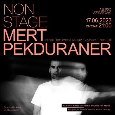 Ka NONSTAGE MUSIC SESSIONS🎶🎵
Mert Pekduraner (<a href="/mertpekduraner/">@MertPekduraner</a>)
17.06.2023, 
Cumartesi-Saturday 21:00

Detaylı bilgi ve kayıt: kaatolye.com/event-details/…