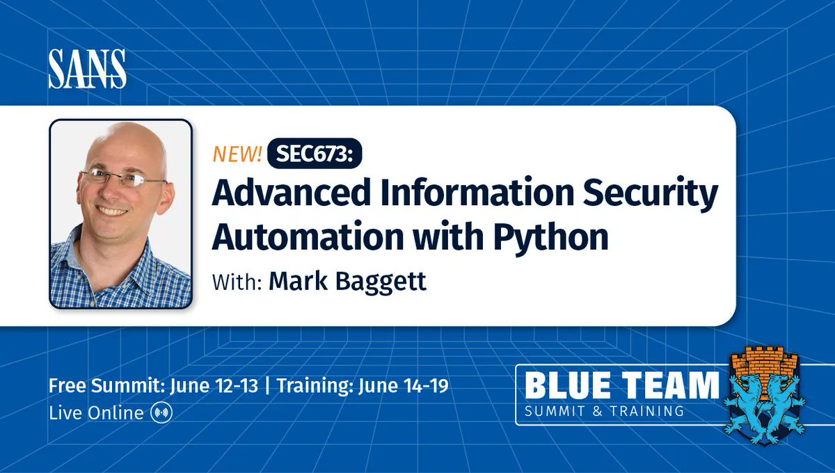 SANSDefense's tweet photo. Level up your #Python skills with #SEC673 Advanced Information Security Automation with Python w/ @MarkBaggett at #BlueTeamSummit in June!
Learn more and get registered: https://t.co/lXj2OFunXV
#cyberdefense #infosec https://t.co/aGZUqE5igB