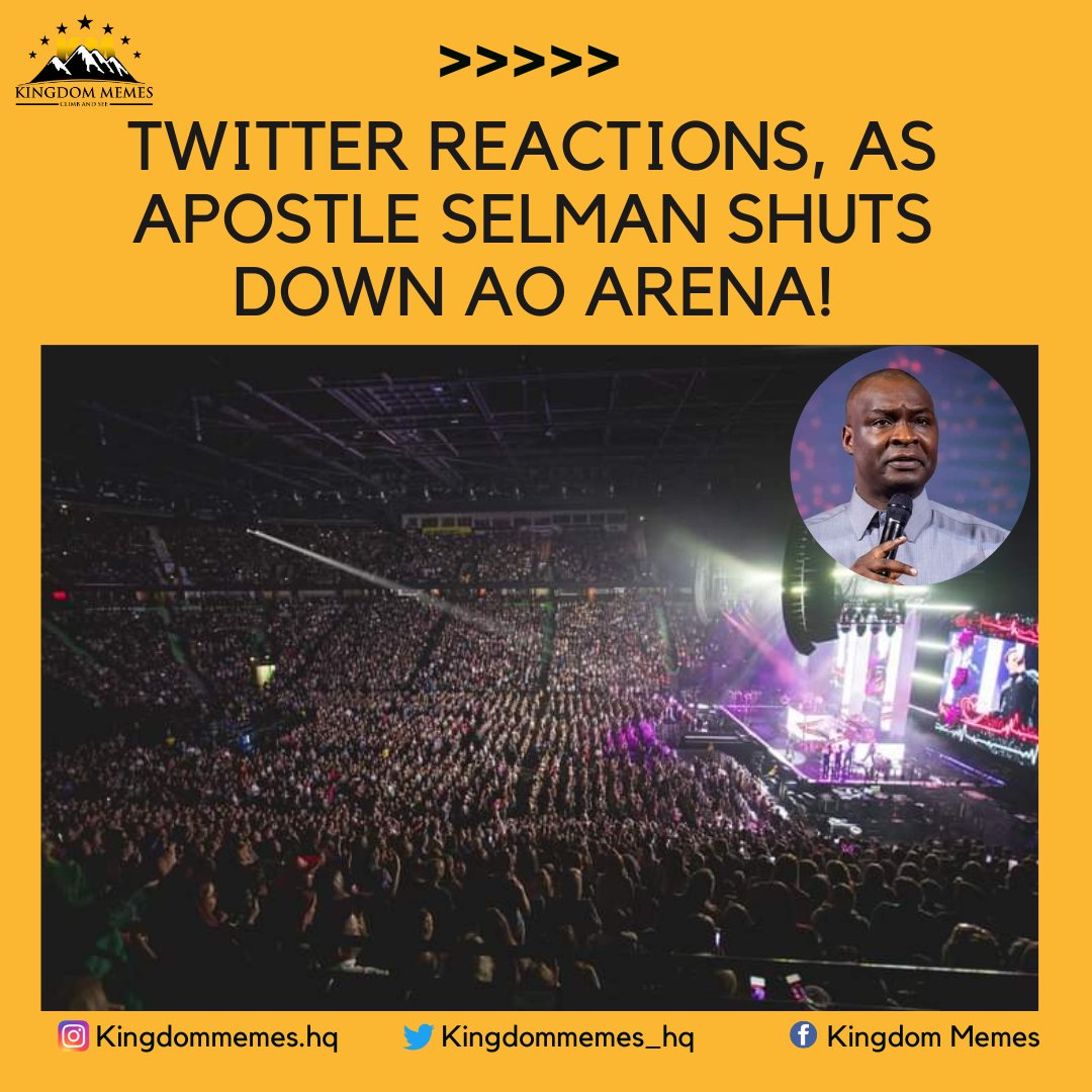 TWITTER REACTIONS, AS APOSTLE SELMAN SHUTS DOWN THE AO ARENA! Thread....