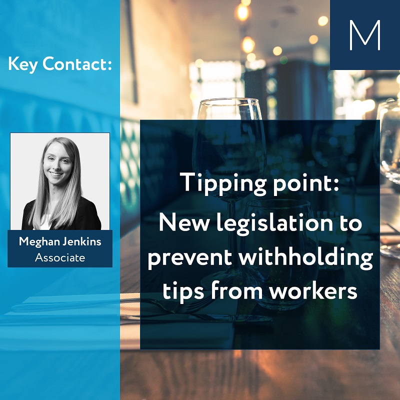 New legislation to prevent withholding tips from workers 📣

Read the latest from our #EmploymentLaw team on the Employment (Allocation of Tips) Act 2023, which will prevent employers from deducting money from workers' tips as far back as 2018 ➡️ macroberts.com/knowledge-hub/… #UKEmpLaw