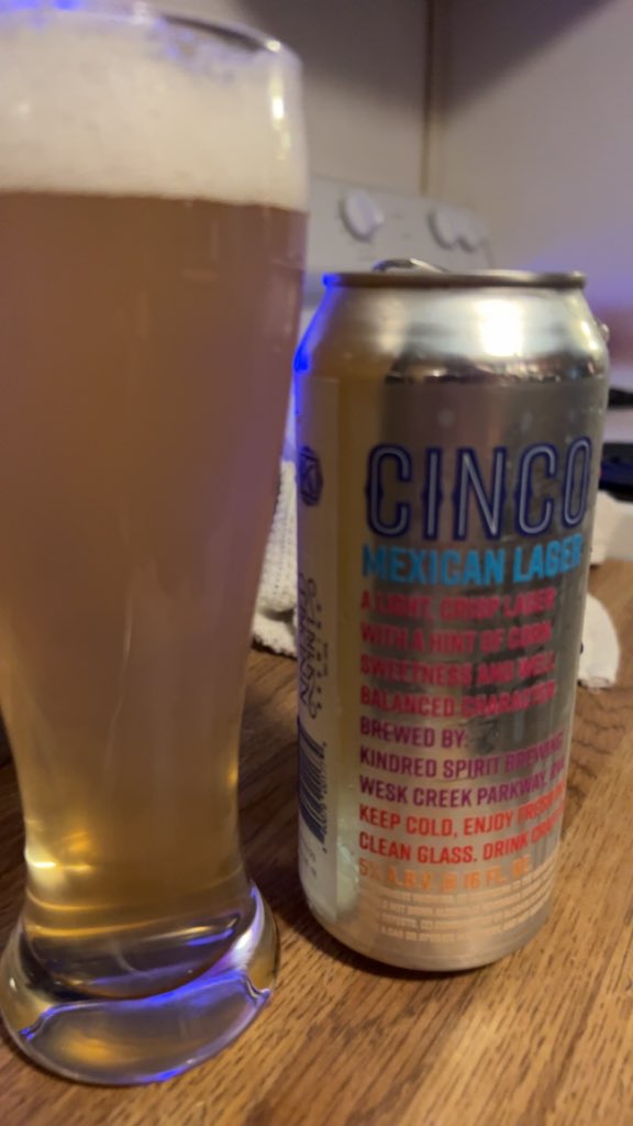 This is the Cinco Mexican Lager from Kindred Spirit.

A nice Mexican lager with good hints of corn and salt. A little sweet but very rich and light. Rating: 7.7/10

This is from before. I’m not drinking at 7am in the morning