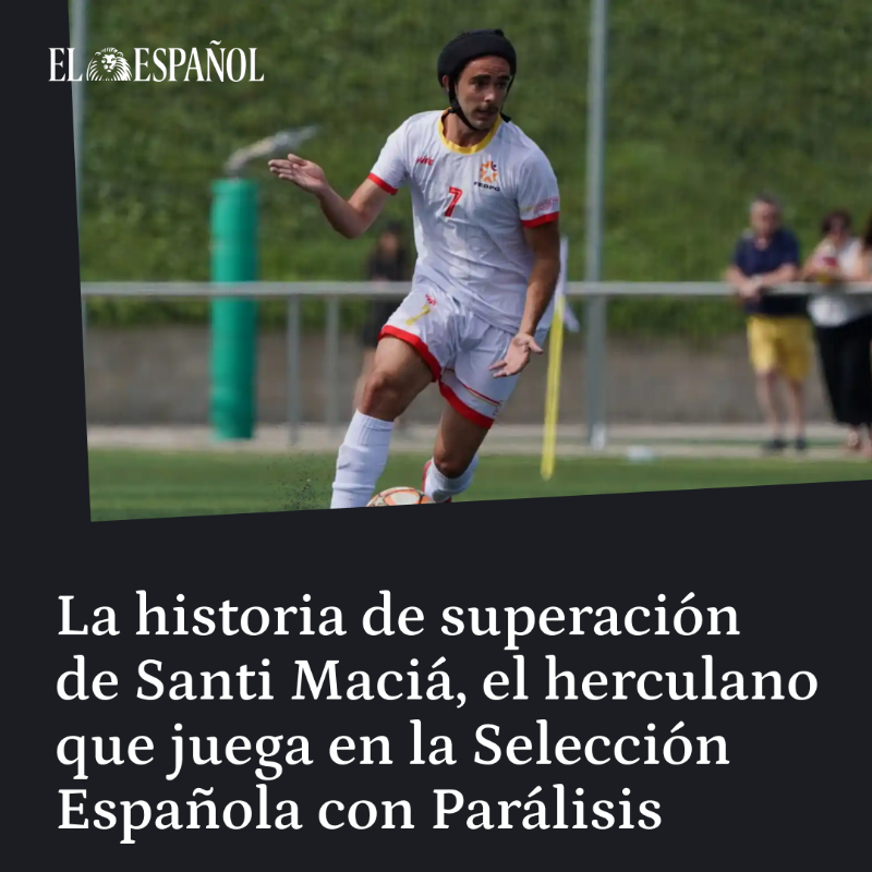 elespanolcom's tweet photo. El jugador del Hércules Paralímpico que este año repite en la Selección Española de Fútbol para Deportistas con Parálisis Cerebral y Daño Cerebral 

'El hombre con la voluntad de hierro', así es como algunos medios han apodado a Santi Maciá (Aspe, 2000)
