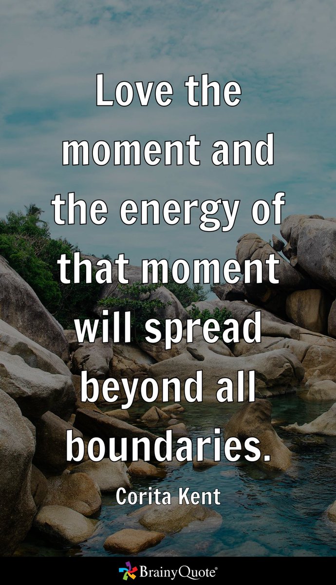 Be in the moment.