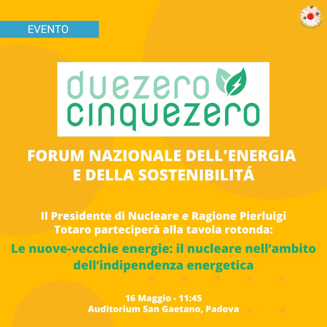 Dal 16 al 18 maggio si svolgerà a Padova la seconda edizione di Duezerocinquezero. Alla tavola rotonda sull’energia nucleare, parteciperà anche il nostro presidente Pierluigi Totaro!

Per maggiori informazioni è presente un articolo sul nostro sito:
nucleareeragione.org/2023/05/12/due…