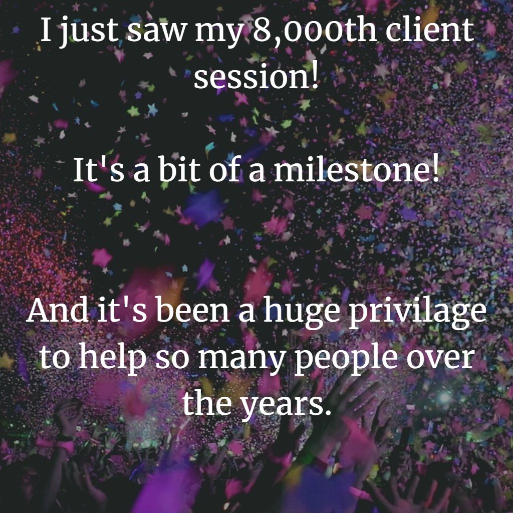 This weekend I'm celebrating. I've delivered over 8,000 client sessions as a therapist!

I'm grateful to get to do something worthwhile in life that supports my family &amp; makes a positive difference.

Thank you too to all my fellow Therapists for the support over the years!