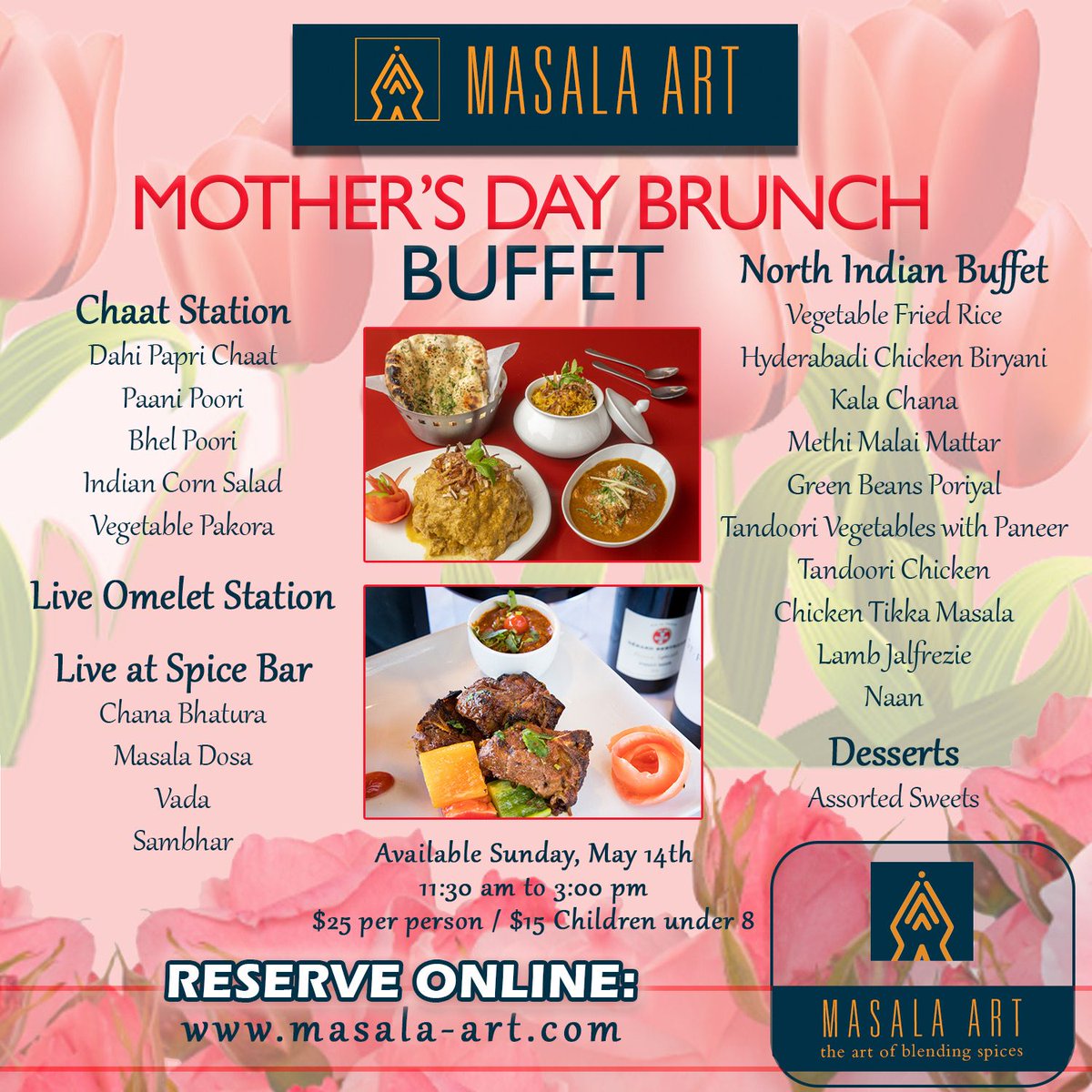 Come join us and celebrate Mother's Day on Sunday for a fabulous Mother's Day Brunch Buffet! Available May 14th from 11:30am to 3pm.
❁❁❁
 Please visit our website masala-art.com or call (781) 449-4050 to make reservations.