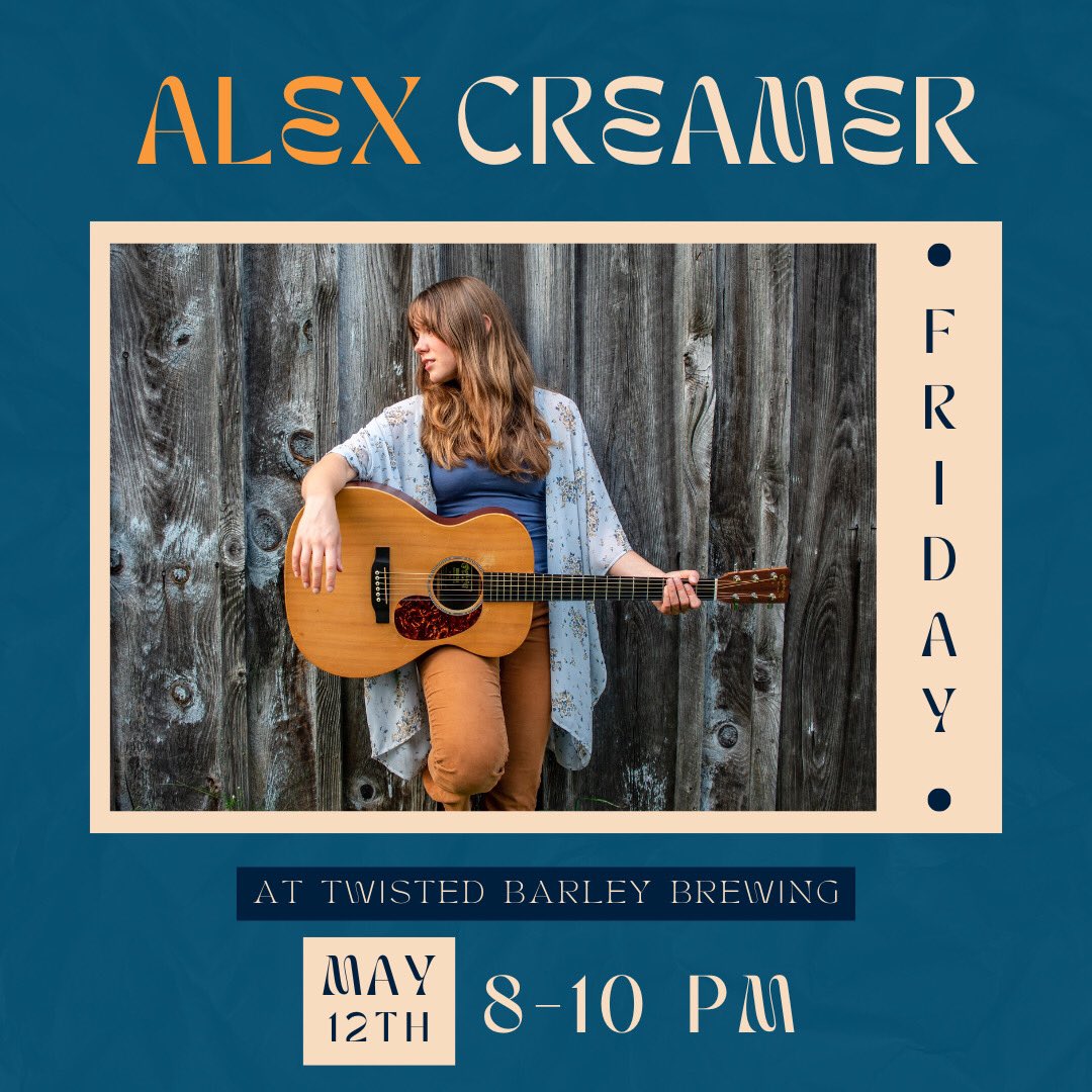 Joining us from Nashville tonight on the Twisted stage; Alex Creamer. Taproom opens at noon.