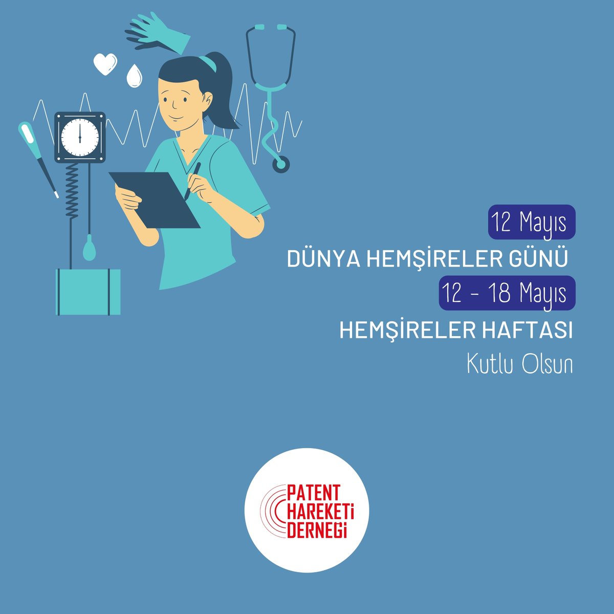 patenthareketid's tweet photo. 🩺 Tüm hemşirelerimizin 12 Mayıs Dünya Hemşireler Günü ve Hemşireler Haftası Kutlu Olsun!
#HemşirelerGünü #HemşirelerHaftası #DünyaHemşirelerGünü https://t.co/lOTviWpLny