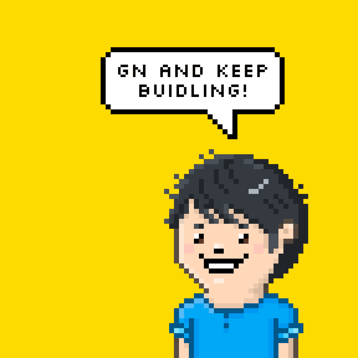 GN, remember to keep buidling!