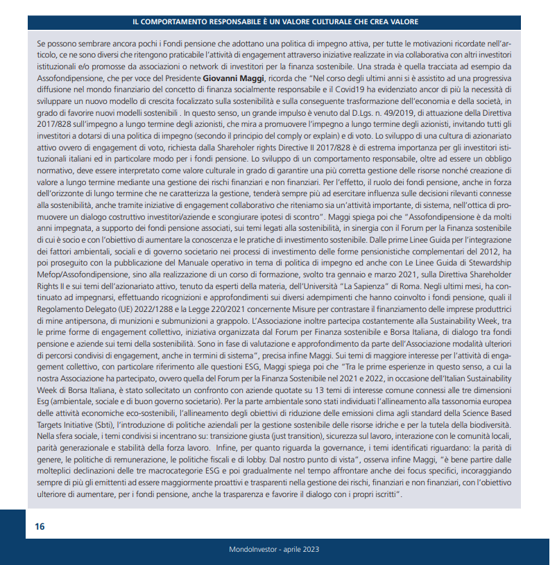 Il mio contributo per <a href="/mondoinvestor/">MondoInvestor</a> sulla #politica di #impegno e di #voto dei #fondi #pensione italiani. Negli ultimi anni nel mondo finanziario si è diffuso il concetto di finanza socialmente responsabile. Ora serve un nuovo modello di #crescita basato sulla #sostenibilità.