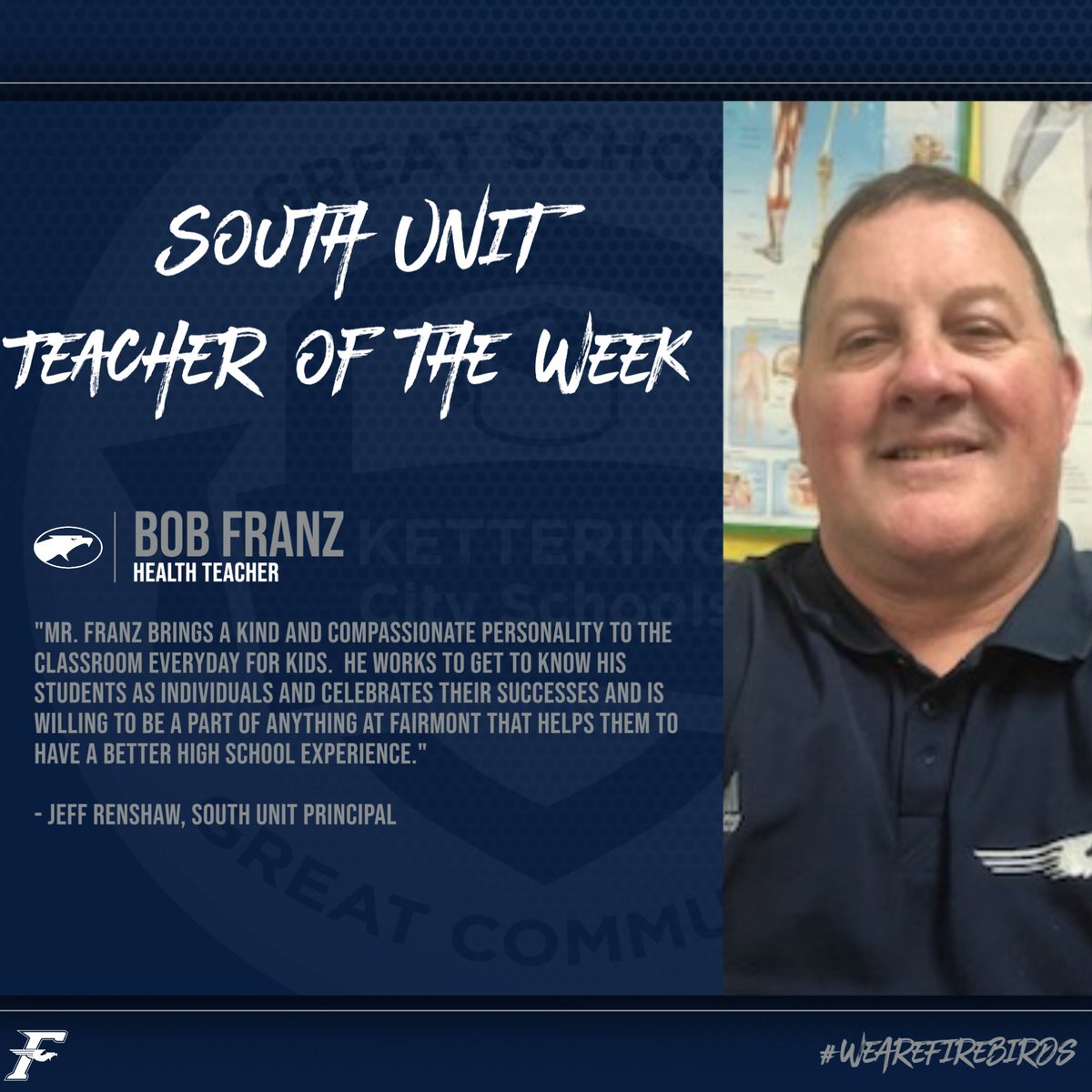 FHS South Unit Teacher of the Week

BOB FRANZ -- Health Teacher

#WeAreFirebirds