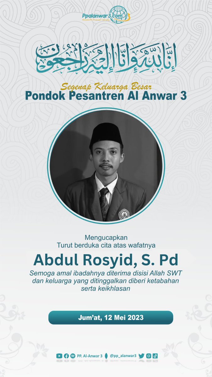 pp_alanwar3's tweet photo. كُلُّ نَفْسٍ ذَآئِقَةُ الْمَوْتِ
Turut berduka cita atas wafatnya santri PP. Al Anwar 3 Kang Abdul Rosyid, S.Pd.
Semoga amal ibadahnya diterima di sisi Allah SWT.
#ppalanwar #staialanwar #ppalanwar3 #santri #santrisarang #khusnulkhotimah https://t.co/1v9weTYYUD