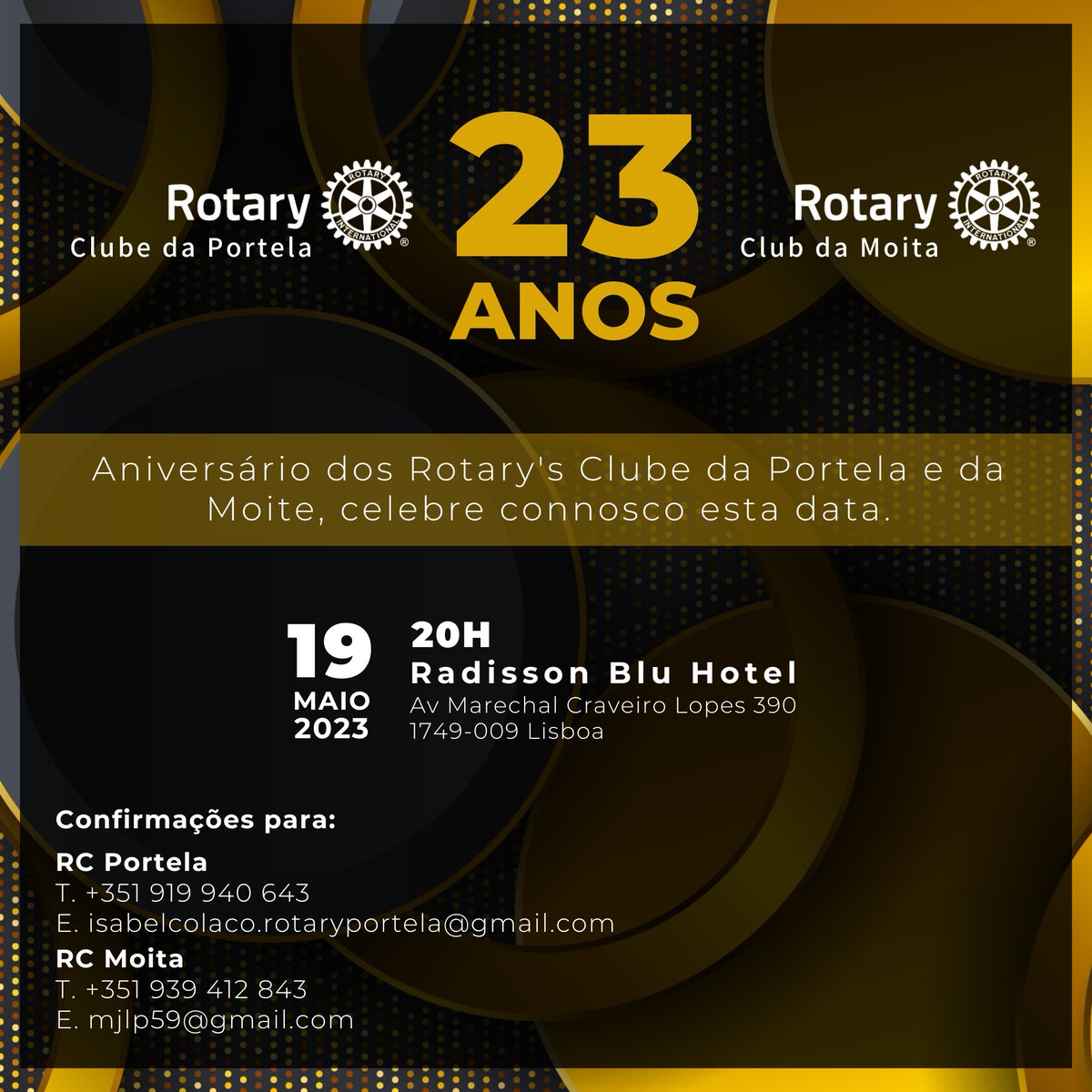 rotaryclubport1's tweet image. Caros(as) companheiros(as),

O #Rotary Club da #Portela e o Rotary Club da #Moita vêm por este meio convidar-vos para a celebração do 23º #aniversário 🎂 na próxima 6ª-feira, 19 de maio de 2023, às 20h00, no Hotel Radisson Blu, em #Lisboa.