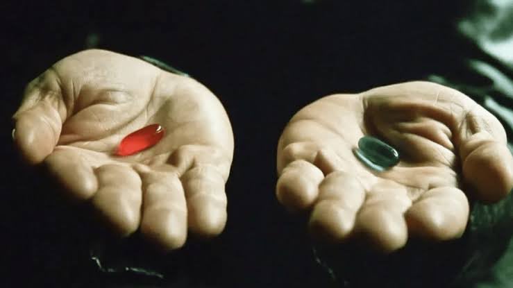 Qual você escolheria:

Red Pill: resetar sua vida com 6 anos de idade, mas com todo conhecimento que tem hoje

Blue Pill: 10 milhões de dólares na conta a mais