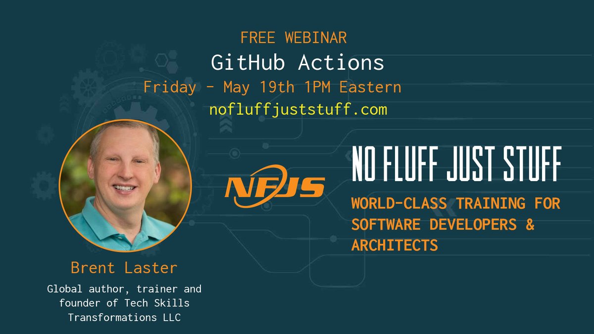 nofluff's tweet image. Join us Friday, May 19th @ 1PM ET for our next exciting #nfjs webinar, &quot;GitHub Actions&quot; with @BrentCLaster  

Don&apos;t miss out...Register today!

nofluffjuststuff.com/webinar/89/git…