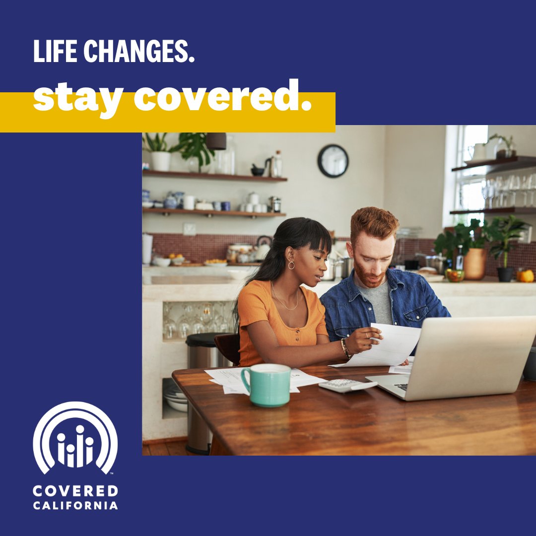 If you recently had a major life event, you could enroll in health insurance through Covered California. Create an account to start your journey to comprehensive health coverage today.