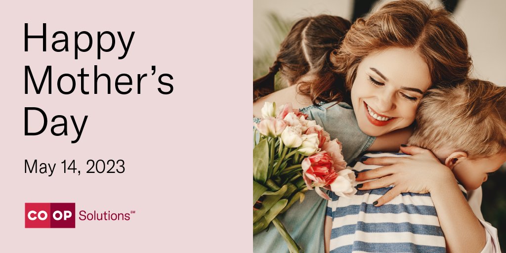 Wishing you a Happy Mother's Day weekend from Co-op Solutions!