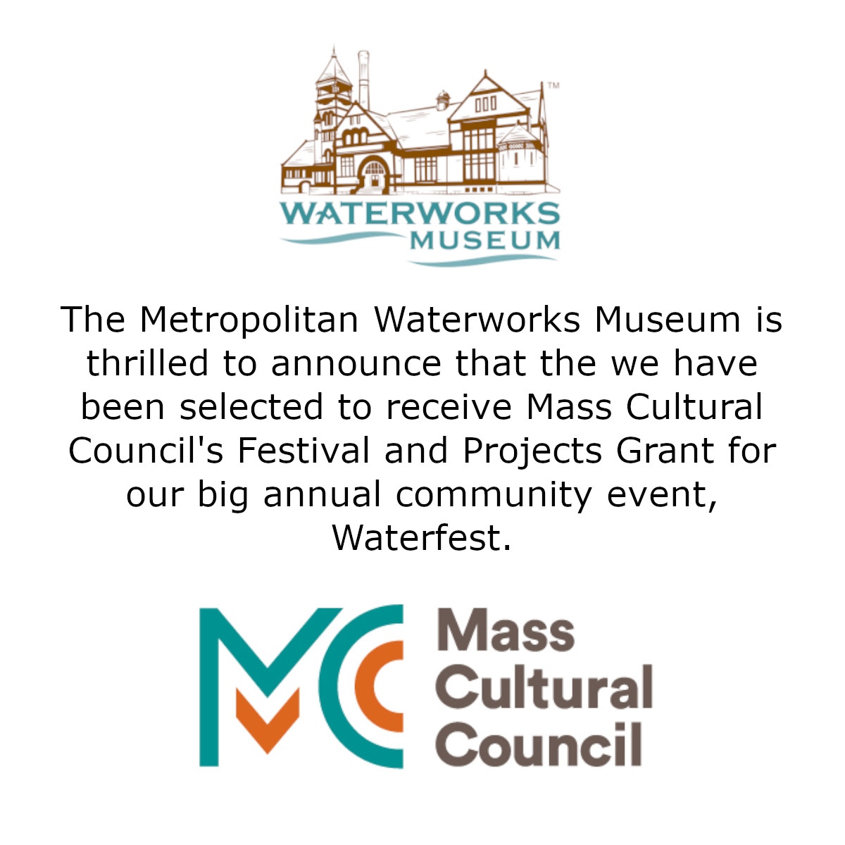 We are thrilled to announce that the Waterworks Museum has been selected as one of 740 organizations across the commonwealth to receive the #MassCulturalCouncil 's Festival and Projects Grant this year for our big annual community event, Waterfest.