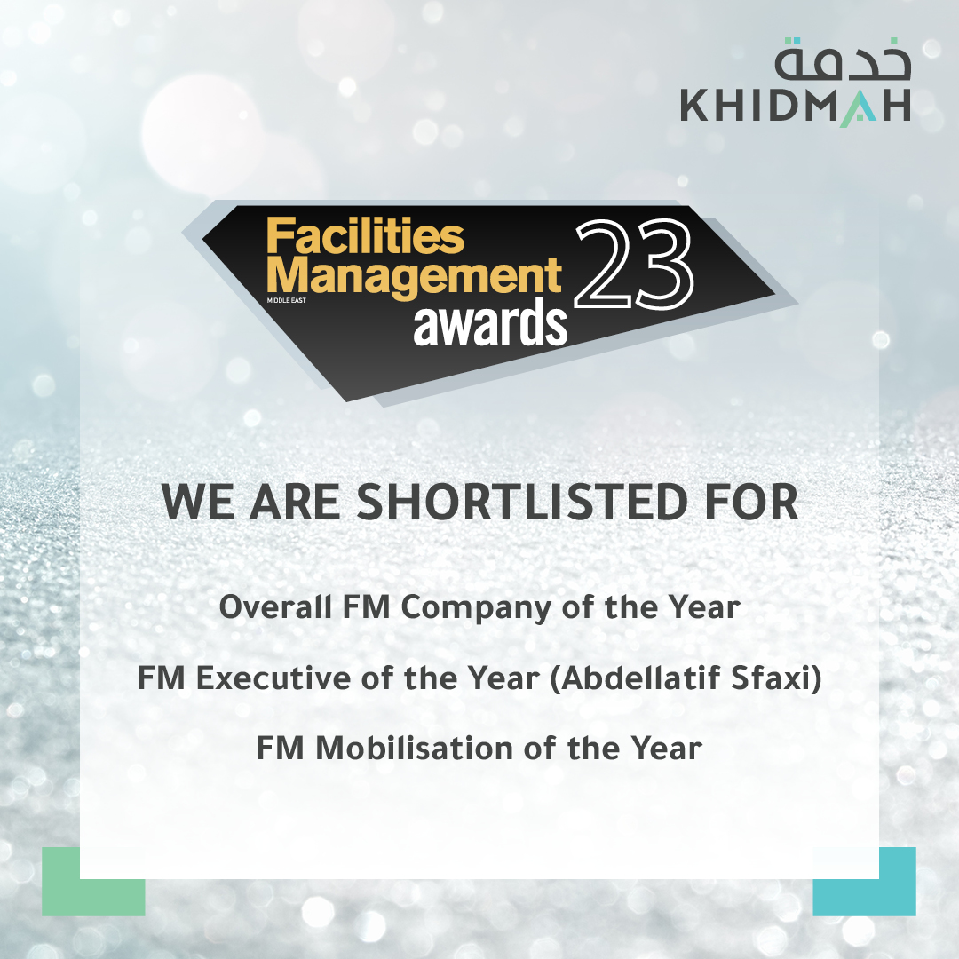 We're thrilled to announce that Khidmah has been shortlisted in three different categories at the "Facilities Management Middle East Awards 2023".

Congratulations to all members of the Khidmah family on this astonishing achievement!

#Khidmah #FMMEAwards #FMMEAwards2023 #FM