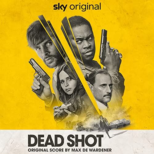 OUT TODAY! The soundtrack from <a href="/maxdewardener/">Max de Wardener</a> for <a href="/SkyCinema/">Sky Cinema</a>'s DEAD SHOT. Listen in full here: ingrv.es/dead-shot-uh6-h Very excited for the film (also out today) and to be working with Max. #deadshot starring <a href="/AmlAmeen/">Aml Ameen</a>
#ColinMorgan #SophiaBrown #MarkStrong #felicityjones
