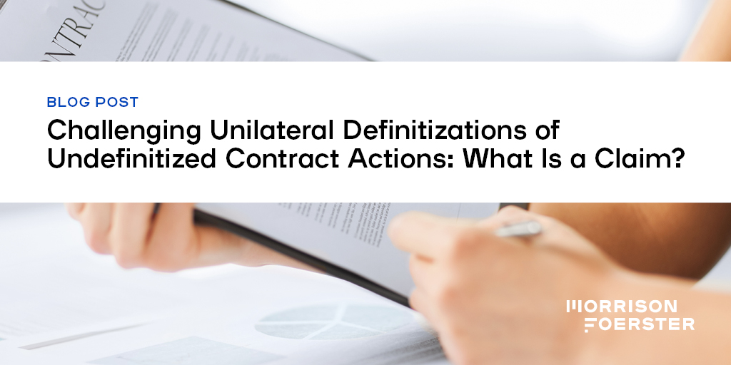 MoFoLLP's tweet image. MoFo’s Jim Tucker discusses risks in identifying claims under the Contract Disputes Act and a new #FederalCircuit decision on claims involving the definitization of Undefinitized Contract Actions: bit.ly/414Z3co #governmentcontracts