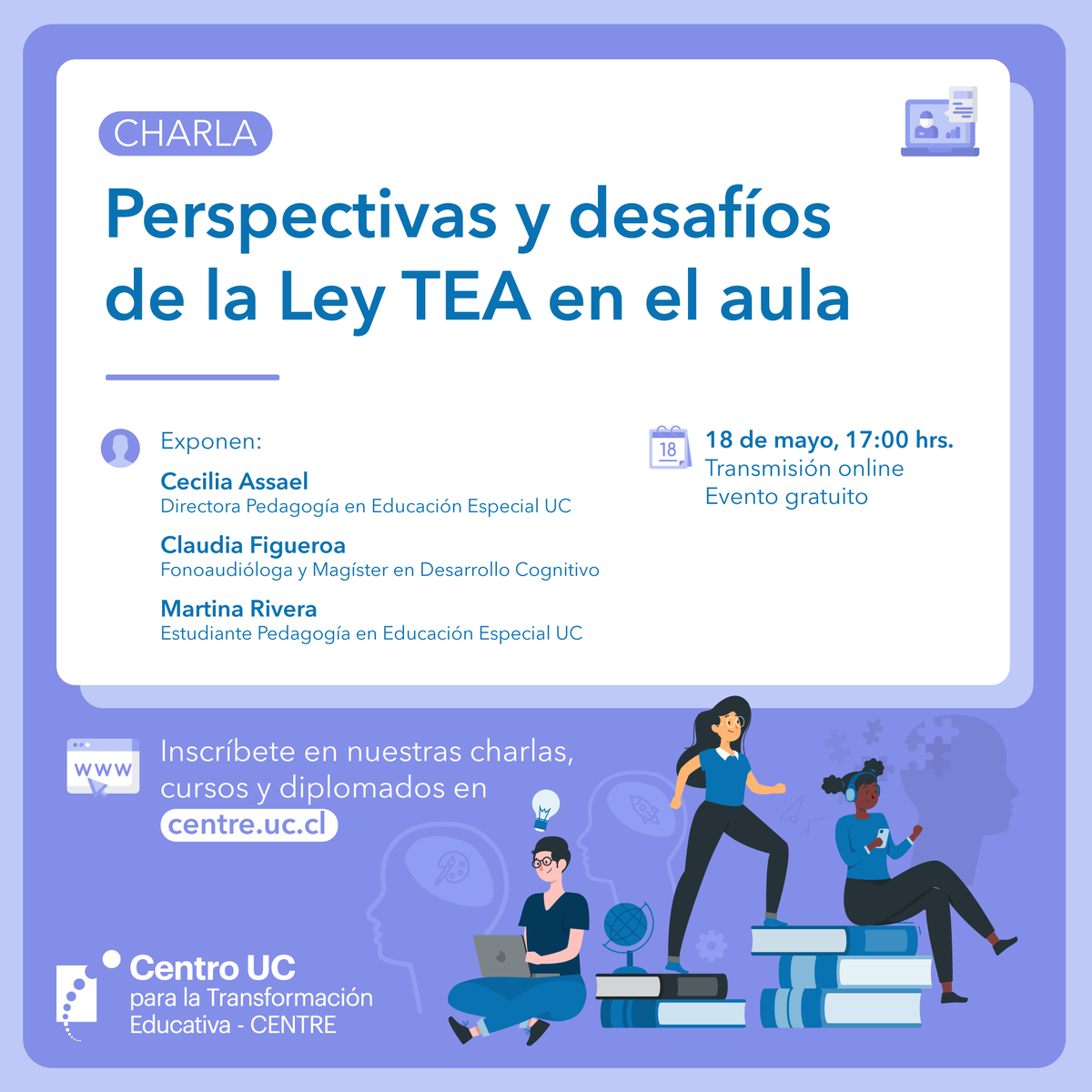 centre_uc's tweet photo. ¿Aún no te inscribes en nuestra #CharlaOnline "Perspectivas y desafíos de la #LeyTEA en el aula"? 👧👦
¡Inscríbete ahora! ⏰ Ingresa aquí 👉https://t.co/fNfisyPMuM
📅 18 de mayo, 17 horas. https://t.co/FS7AzMMNJe