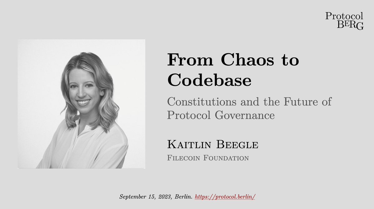 * @kaitlin_beegle is Head of Protocol Governance at the @Filecoin Foundation. At Protocol Berg, she will explore emerging challenges, cutting edge research, and recent practices in the constitutionalization of protocol governance.