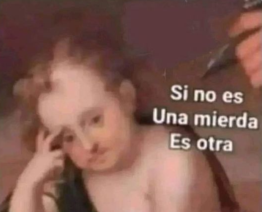 Yo todos los dias de mi vida.