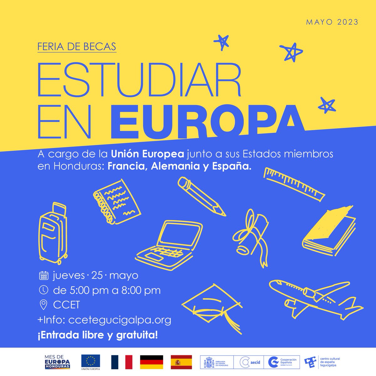 🌍🎓🇪🇺 En el marco del Mes de Europa, la Unión Europea y sus Estados miembros en Honduras (🇩🇪 Alemania, 🇪🇸 España y 🇫🇷 Francia) presentan “La Feria de Becas Estudiar en Europa”. 🤓📚

🎪La feria contará con cuatro stands en el CCET, uno por cada representación diplomática, donde