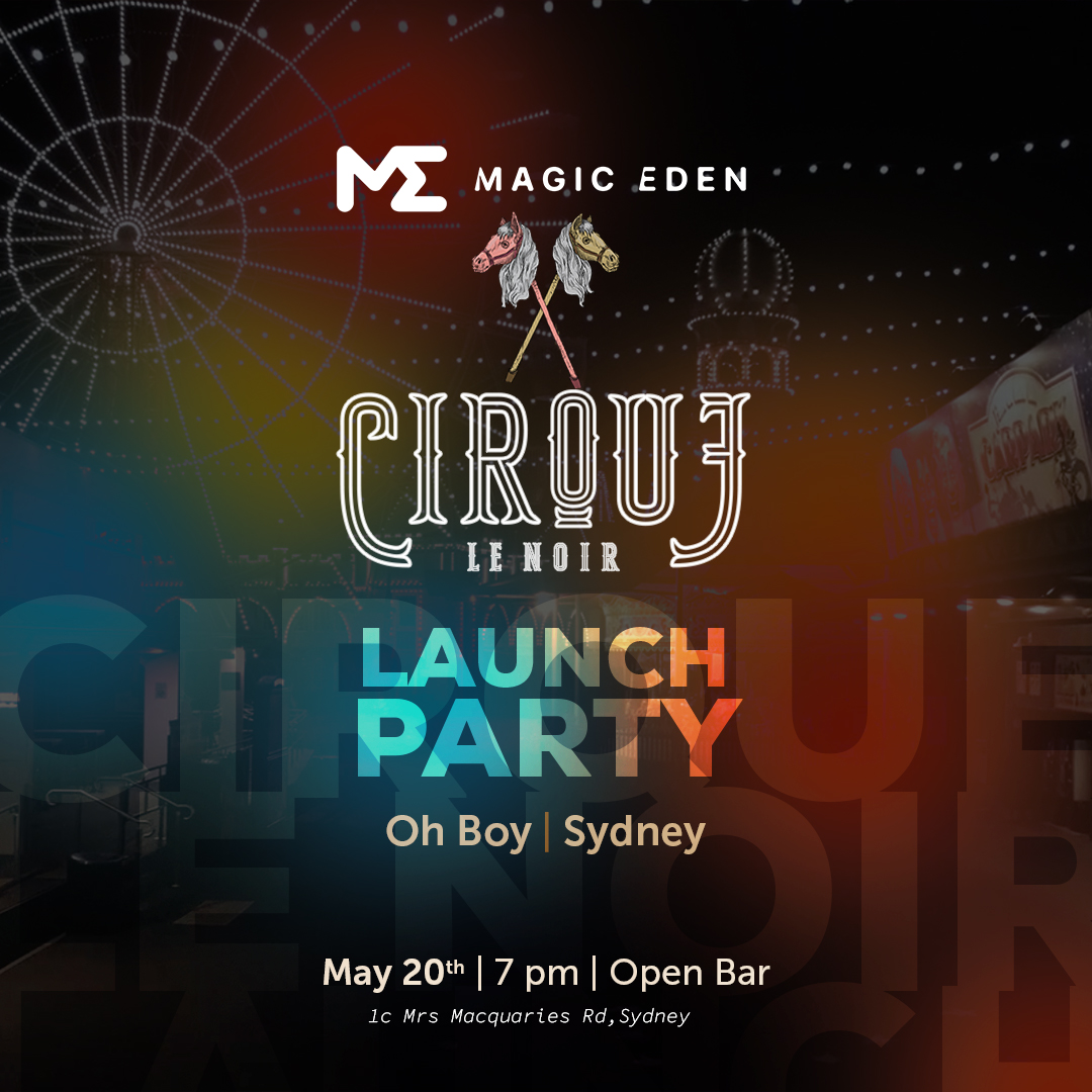 Cirque Le Noir | Clowns (@cirquelenoir) on Twitter photo Cirque Le Noir x <a href="/MagicEden/">Magic Eden 🪄</a>
Launch Party @ Sydney 🎉
May 20th | 7 PM AEST
Calling all degens, artists, collectors, and everyone in search of a memorable night! Cirque Le Noir x <a href="/MagicEden/">Magic Eden 🪄</a>
Launch Party @ Sydney 🎉
May 20th | 7 PM AEST
Calling all degens, artists, collectors, and everyone in search of a memorable night!