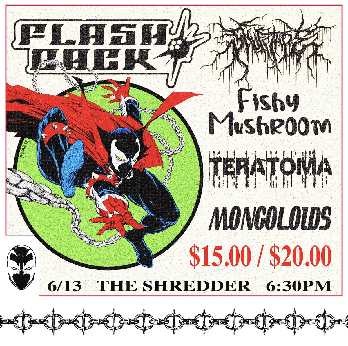 🎸JUST ANNOUNCED! 🎸

Underdogs Presents: Flashback, Snuff Tape, Fishy Mushroom, Teratoma, Mongoloids LIVE at the Shredder.  

June 13| $15pre / $20 dor | 🎟️🔗: flashbackboise2023.bpt.me

❤️‍🔥 ALL AGES ❤️‍🔥