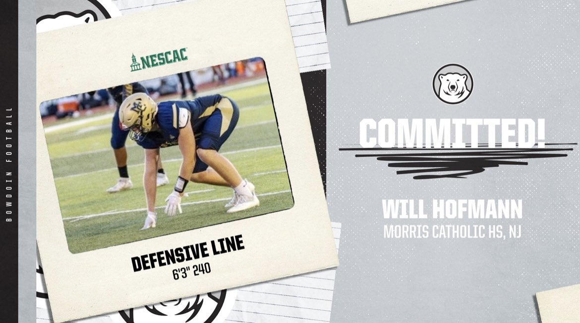 BowdoinFB's tweet photo. Welcome to #TheHunt🐾

@WillRHofmann 

🏫: Morris Catholic, NJ
🏈: DL
🔗: https://t.co/jkjBQcUCnF https://t.co/PyORqMnHo5