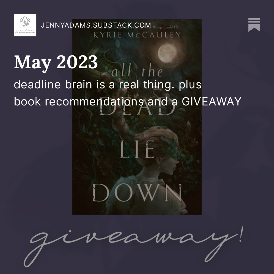 New newsletter issue just dropped (and I'm giving away a copy of @kyriemccauley's ALL THE DEAD LIE DOWN!) Check it out here: jennyadams.substack.com/p/may-2023?utm…