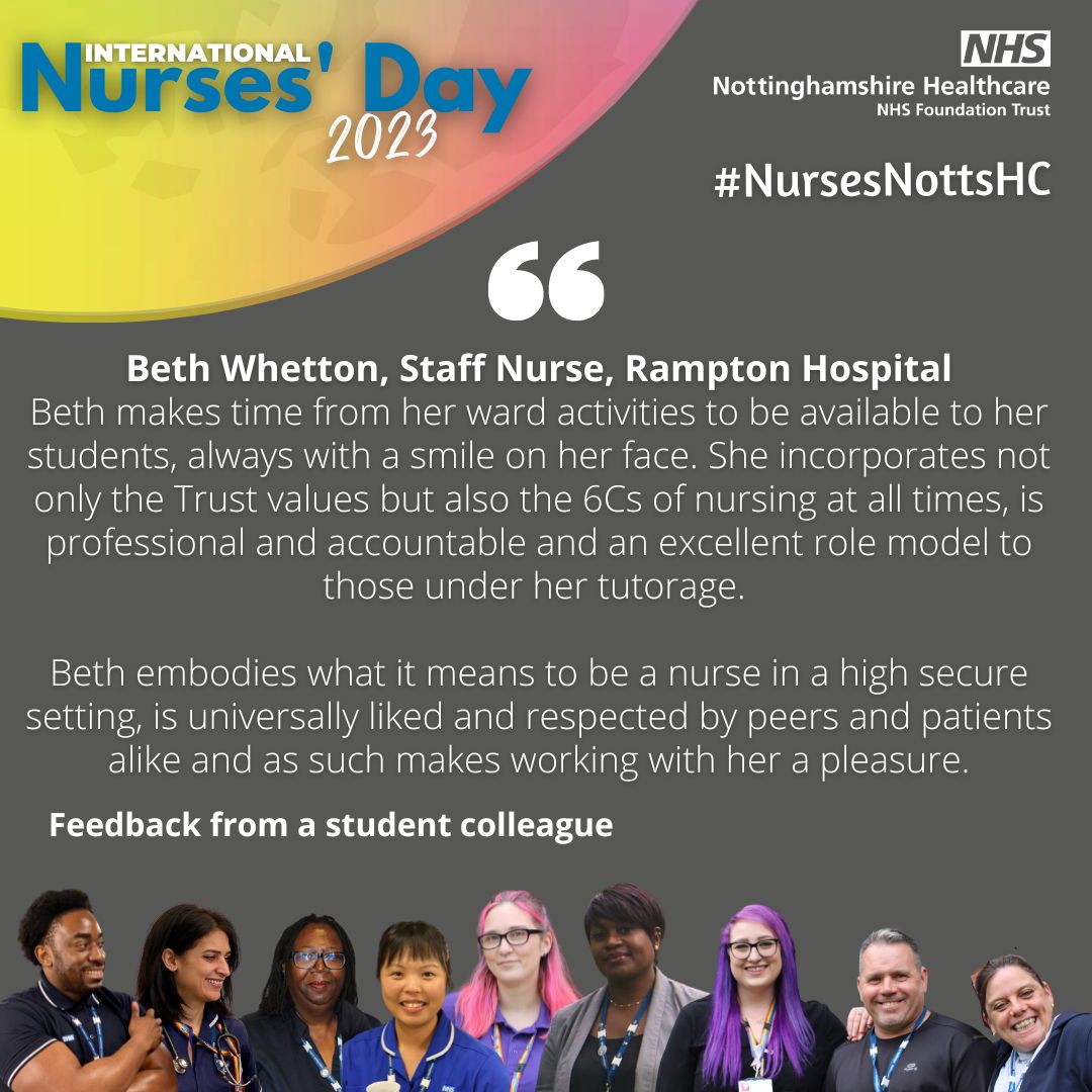 NottsHealthcare's tweet photo. Beth Whetton, Staff Nurse @RamptonHospital is an excellent role model to our nurse students. She incorporates the Trust values and 6Cs at all times and makes time from her ward activities to be available to her students, always with a smile on her face. #NursesDay #NursesNottsHC https://t.co/NF0VyehZUg