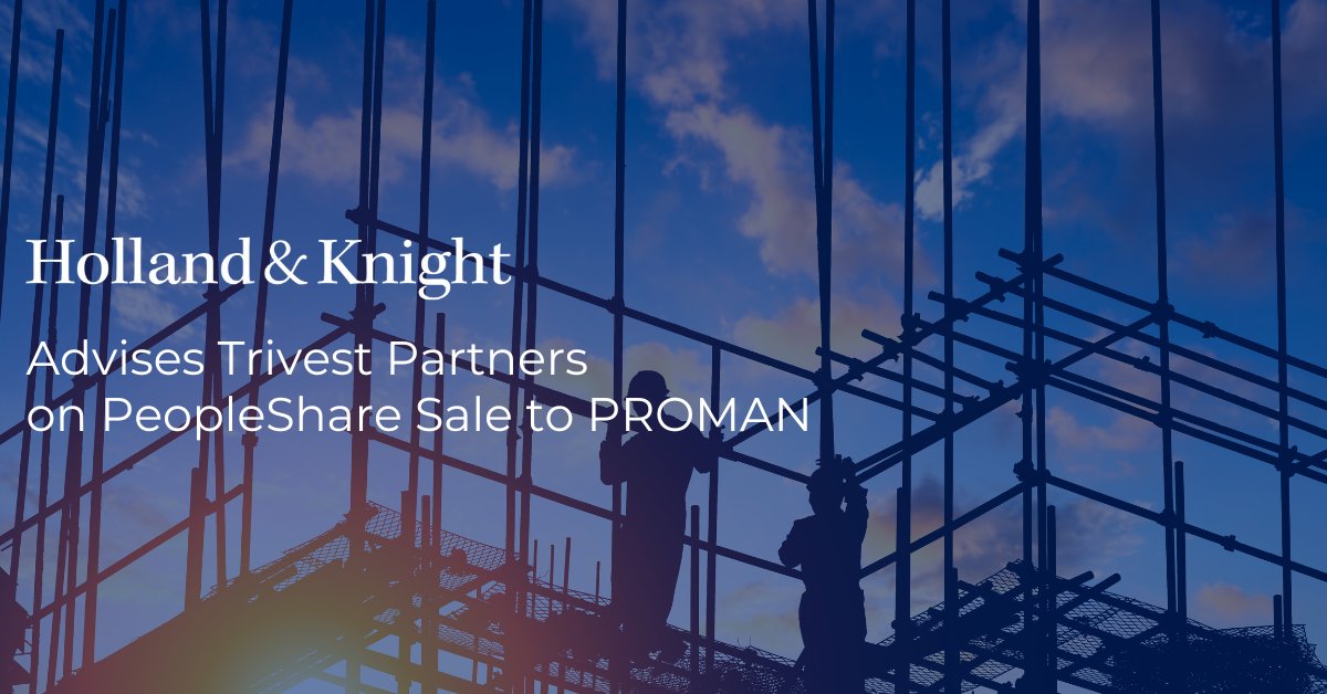 H&amp;K recently advised <a href="/trivestpartners/">Trivest Partners</a> on the sale of its portfolio company <a href="/PeopleShare/">PeopleShare</a> to PROMAN. PROMAN is one of the largest #staffing firms for #construction industries globally. Learn more here: bit.ly/3Ml9JPL #MnA