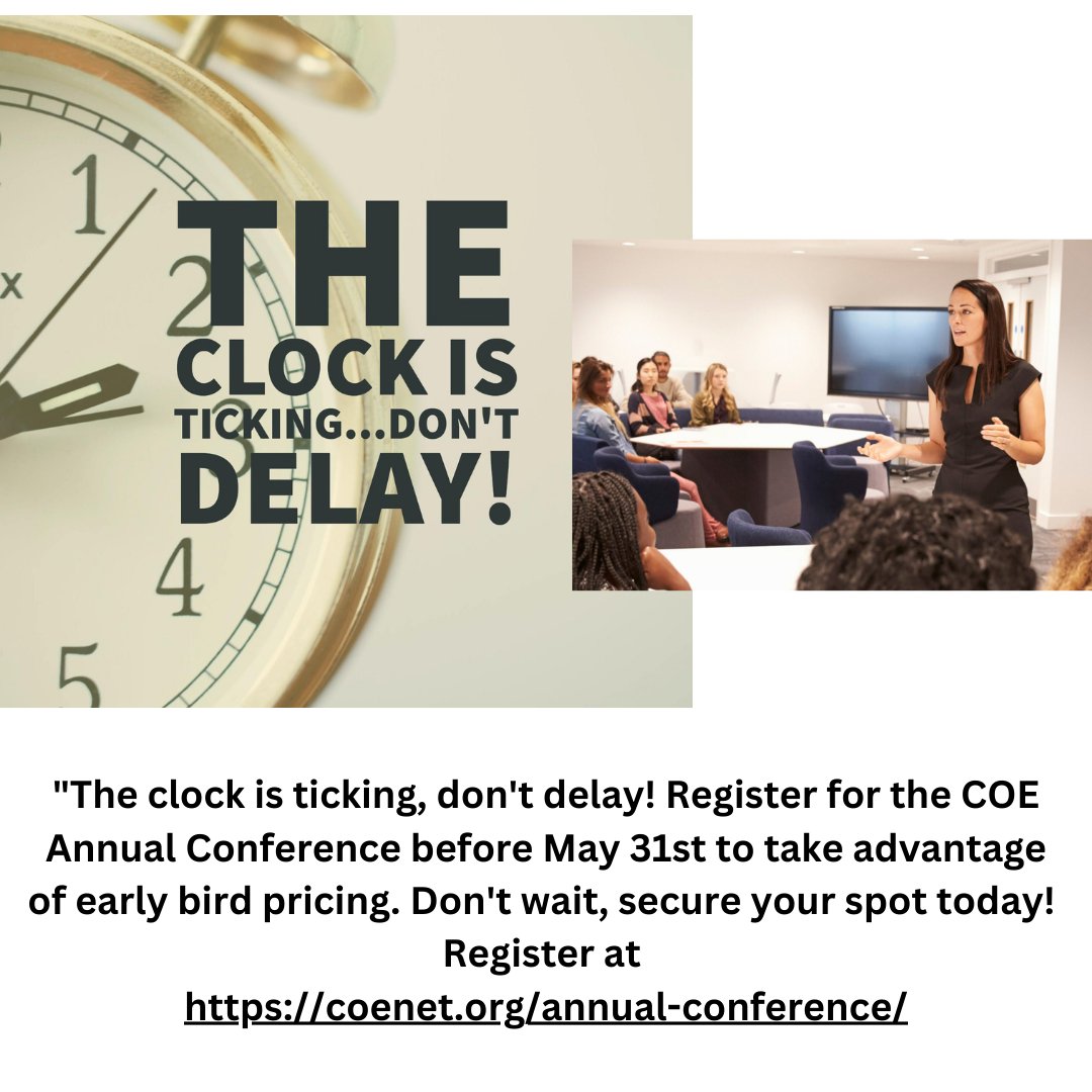 The clock is ticking, don't delay! Register for the COE Annual Conference before May 31st to take advantage of early bird pricing. Don't wait, secure your spot today! Register at coenet.org/annual-confere…  #COEAC2023 #EarlyBirdDeadline