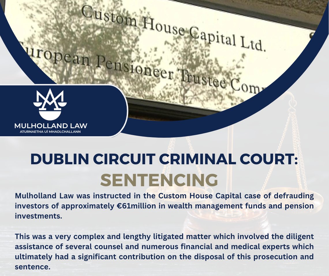 Mulholland Law was instructed in the Custom House Capital case of defrauding investors of approximately €61million in wealth management funds and pension investments.

rte.ie/news/2023/0512…

#MulhollandLAW
#CorporateCrime
#WhiteCollarCrime